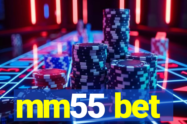 mm55 bet